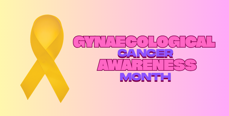 GYNAECOLOGICAL-CANCER-AWARENESS MONTH-1